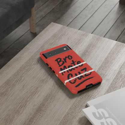 "Bro. Mate. Cuz." Mobile Phone Case