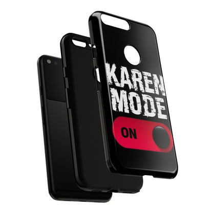"Karen Mode On" Mobile Phone Case