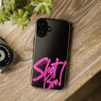 "Shot Bro!" Mobile Phone Case