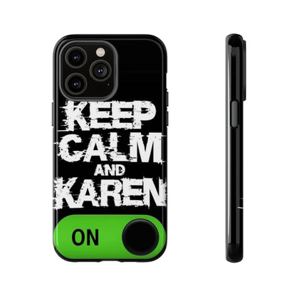 "Keep Calm and Karen On" Mobile Phone Case