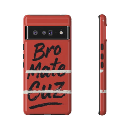 "Bro. Mate. Cuz." Mobile Phone Case