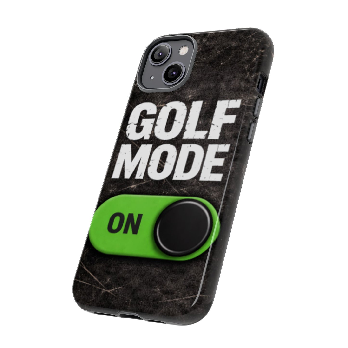 "Golf Mode On" Mobile Phone Case