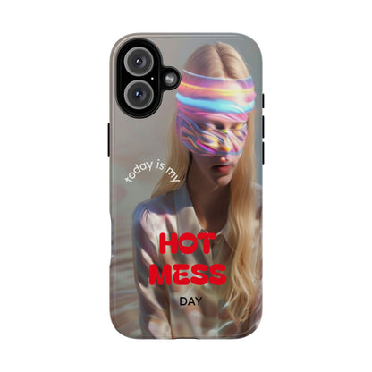 "Today is my Hot Mess Day" Mobile Phone Case