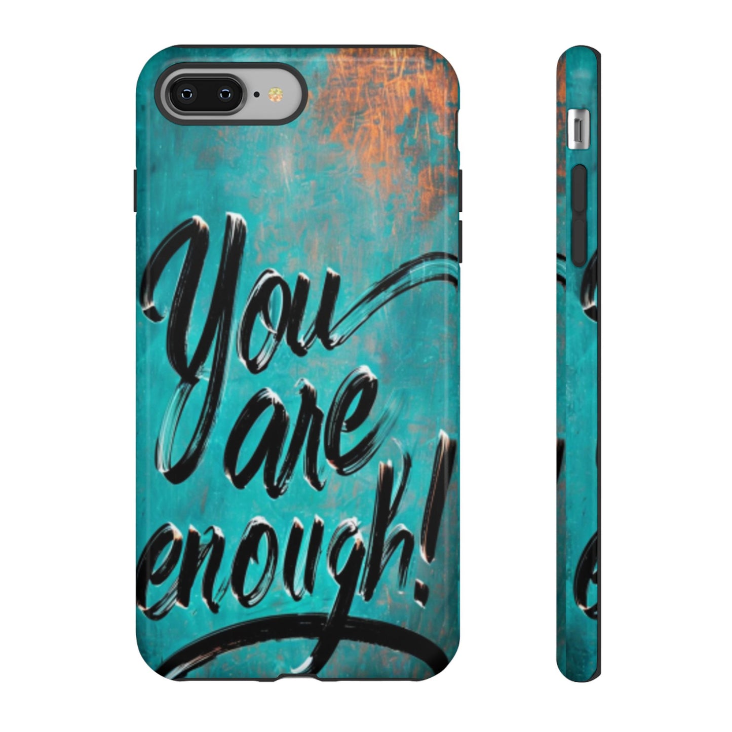 "You are Enough" Mobile Phone Case