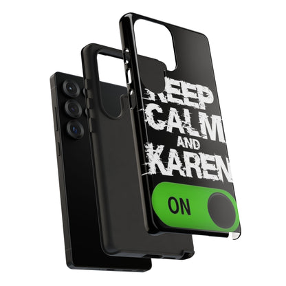 "Keep Calm and Karen On" Mobile Phone Case