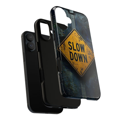 "Slow Down" Mobile Phone Case