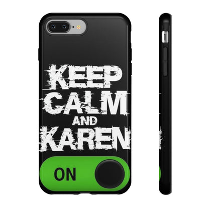 "Keep Calm and Karen On" Mobile Phone Case