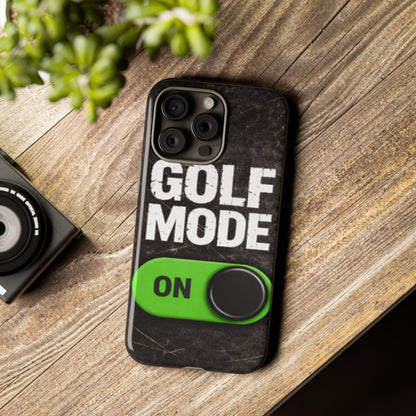 "Golf Mode On" Mobile Phone Case