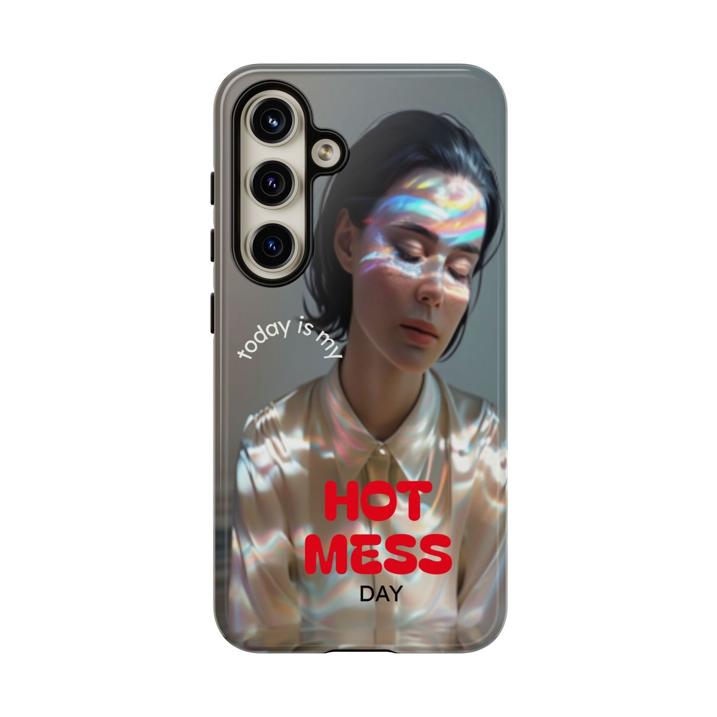 "Hot Mess Day" Mobile Phone Case