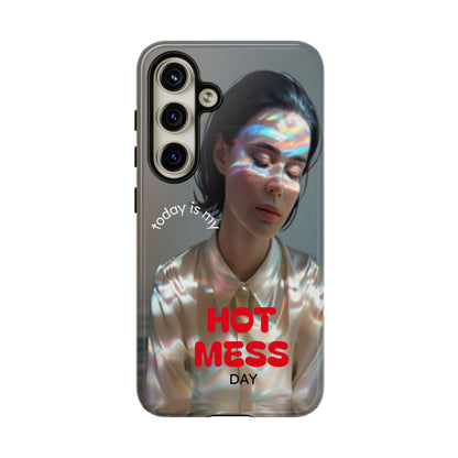"Hot Mess Day" Mobile Phone Case