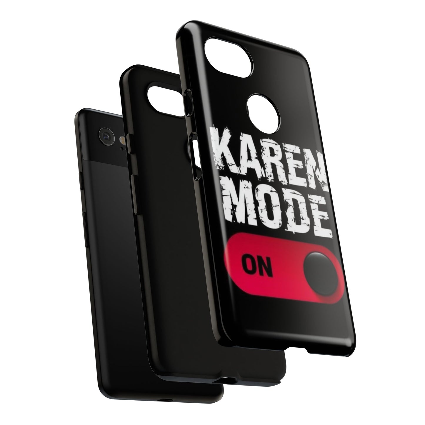 "Karen Mode On" Mobile Phone Case