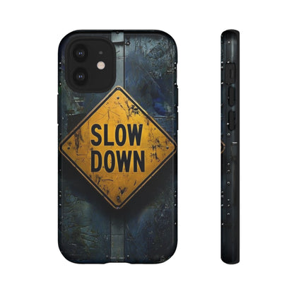 "Slow Down" Mobile Phone Case