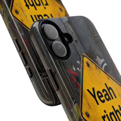 "Yeah, right" Mobile Phone Case