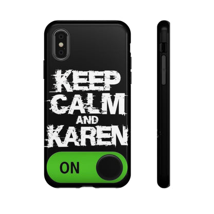 "Keep Calm and Karen On" Mobile Phone Case