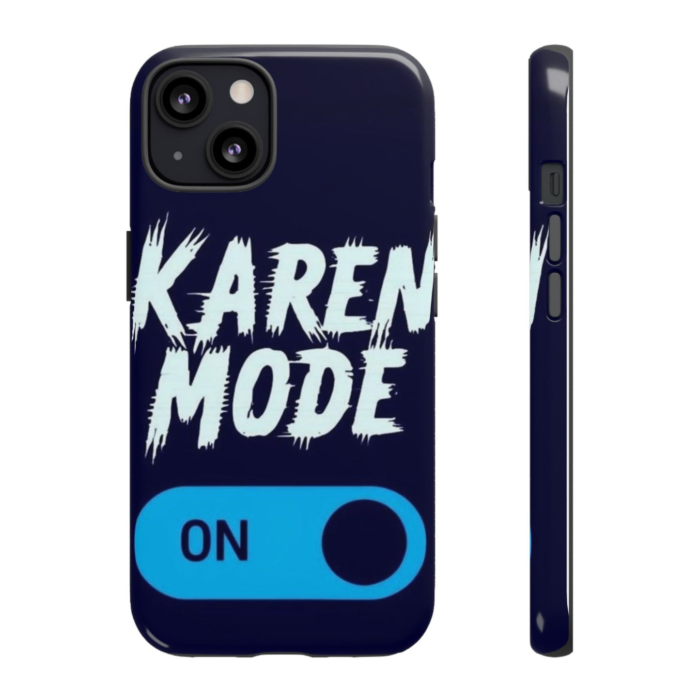 "Karen Mode On" Mobile Phone Case (blue)
