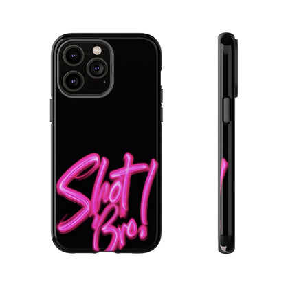 "Shot Bro!" Mobile Phone Case