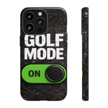 "Golf Mode On" Mobile Phone Case