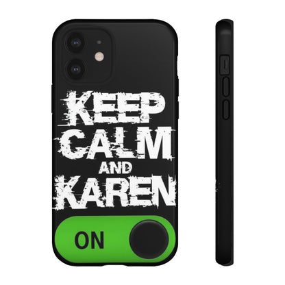 "Keep Calm and Karen On" Mobile Phone Case