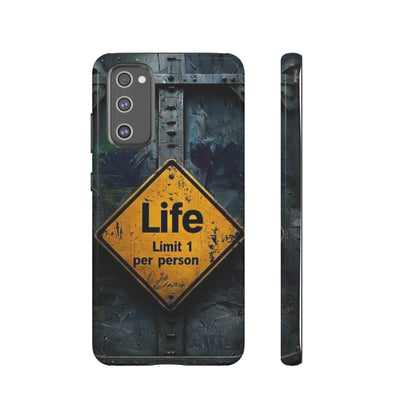 "Life, Limit 1 Per Person" Mobile Phone Case
