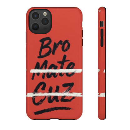 "Bro. Mate. Cuz." Mobile Phone Case