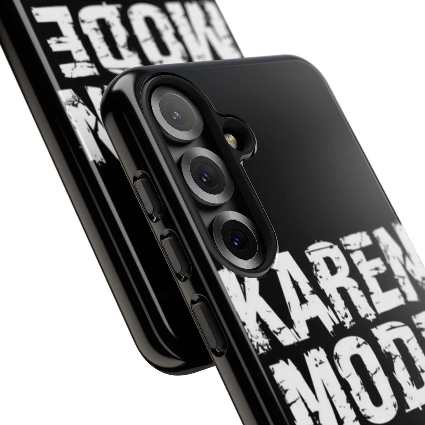 "Karen Mode On" Mobile Phone Case