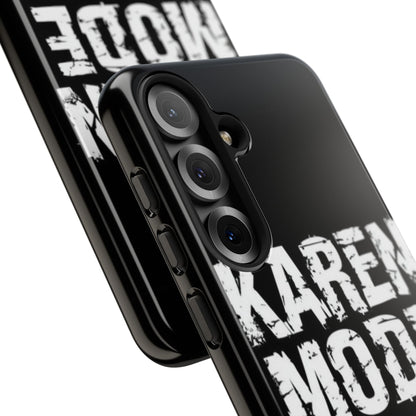 "Karen Mode On" Mobile Phone Case