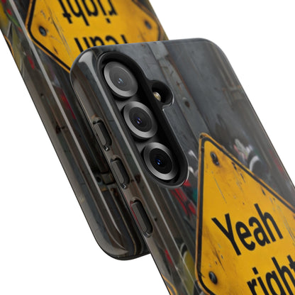 "Yeah, right" Mobile Phone Case