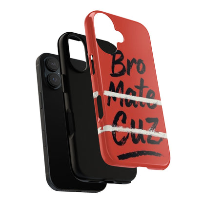 "Bro. Mate. Cuz." Mobile Phone Case