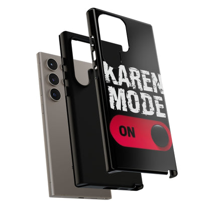 "Karen Mode On" Mobile Phone Case