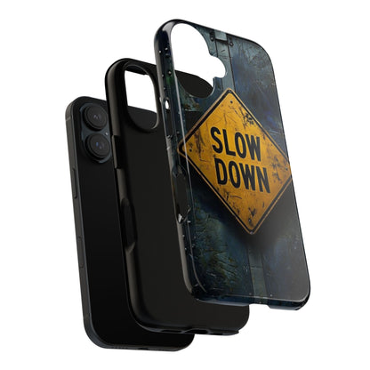 "Slow Down" Mobile Phone Case