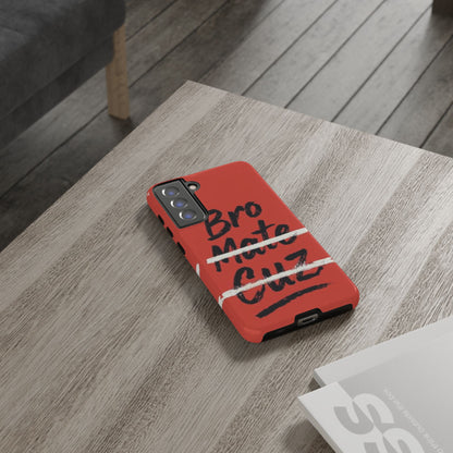 "Bro. Mate. Cuz." Mobile Phone Case