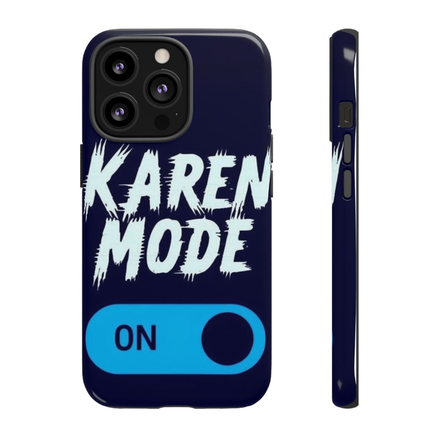 "Karen Mode On" Mobile Phone Case (blue)