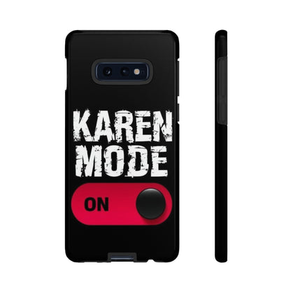 "Karen Mode On" Mobile Phone Case