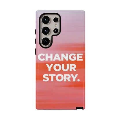 "Change Your Story" Mobile Phone Case
