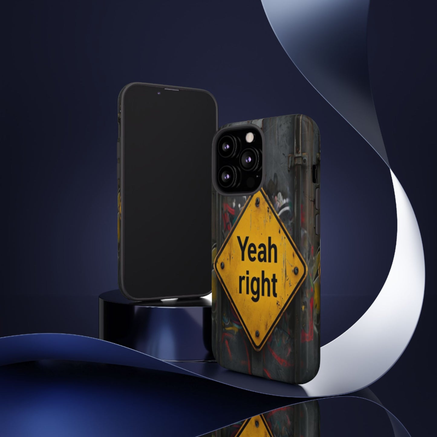 "Yeah, right" Mobile Phone Case