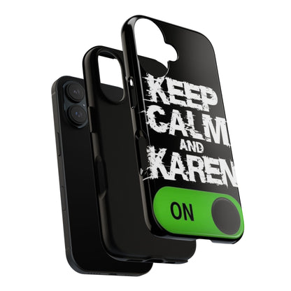 "Keep Calm and Karen On" Mobile Phone Case