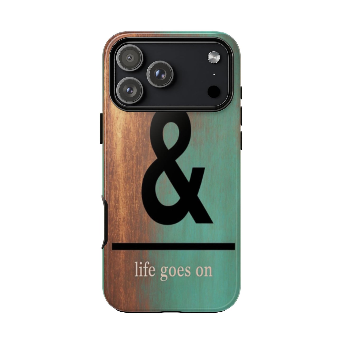 "Life Goes On" Mobile Phone Case