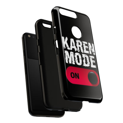 "Karen Mode On" Mobile Phone Case
