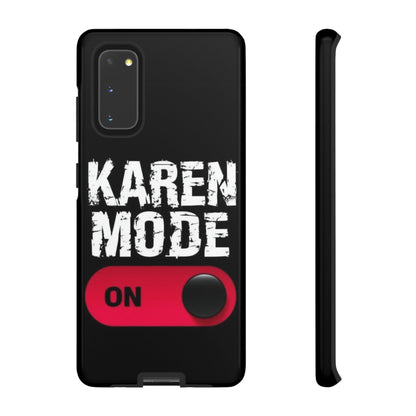 "Karen Mode On" Mobile Phone Case