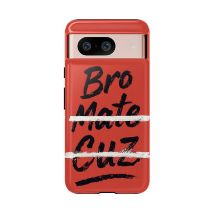 "Bro. Mate. Cuz." Mobile Phone Case