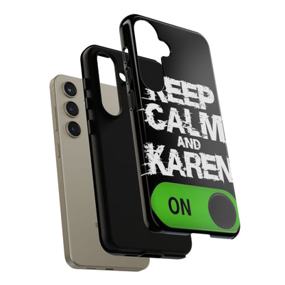 "Keep Calm and Karen On" Mobile Phone Case