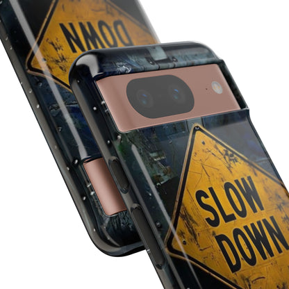 "Slow Down" Mobile Phone Case