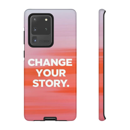 "Change Your Story" Mobile Phone Case