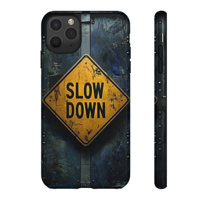 "Slow Down" Mobile Phone Case