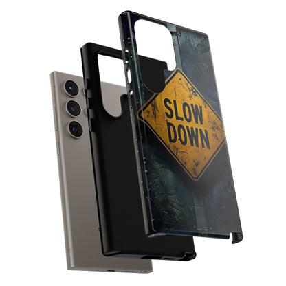 "Slow Down" Mobile Phone Case
