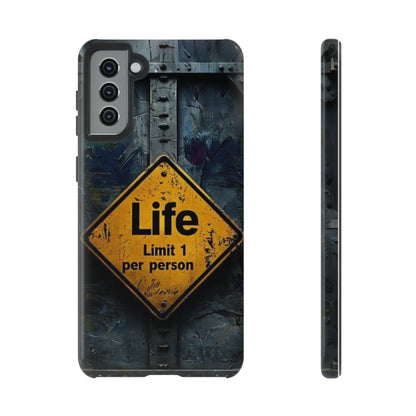 "Life, Limit 1 Per Person" Mobile Phone Case
