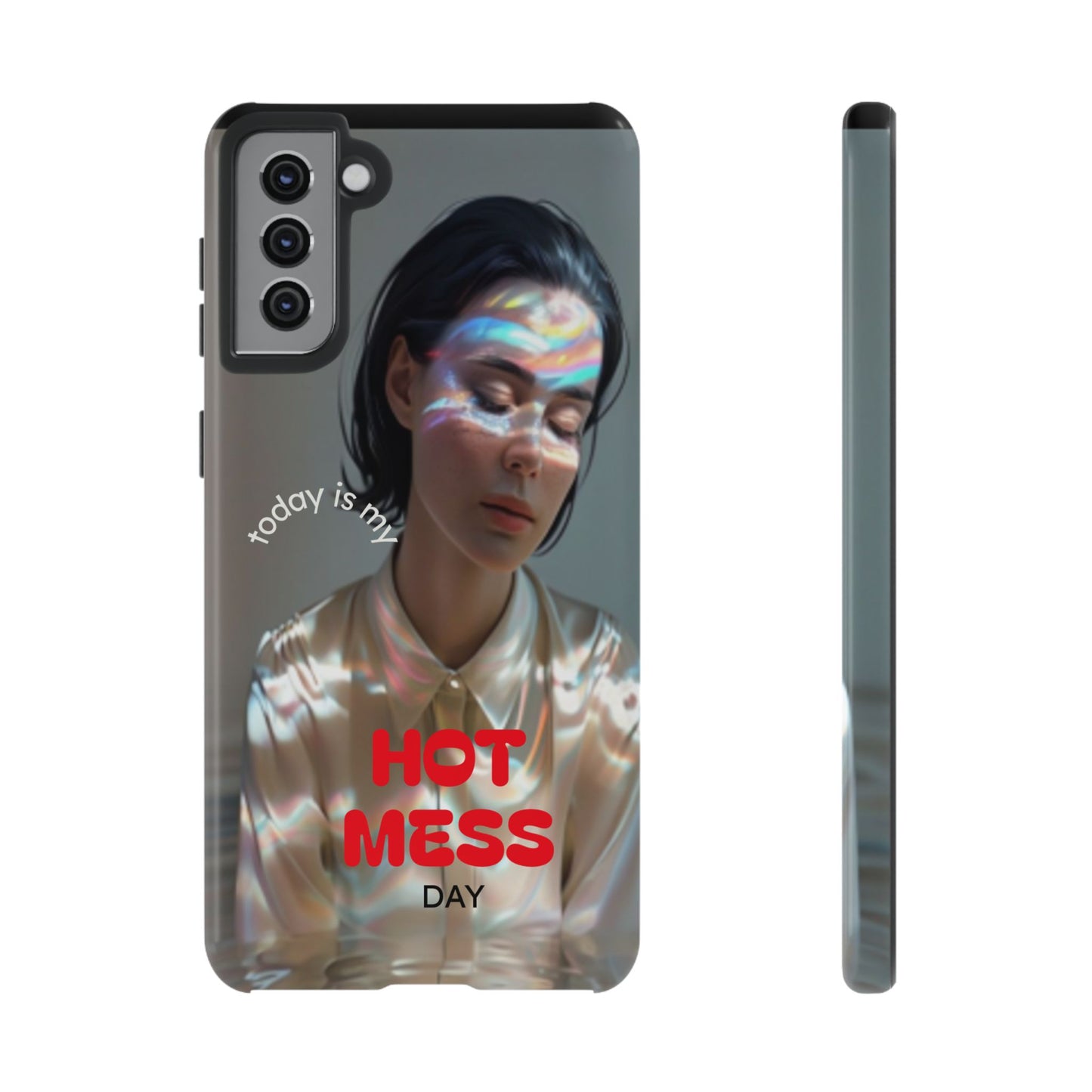 "Hot Mess Day" Mobile Phone Case