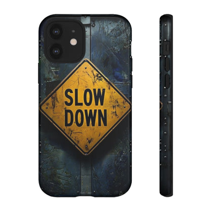 "Slow Down" Mobile Phone Case