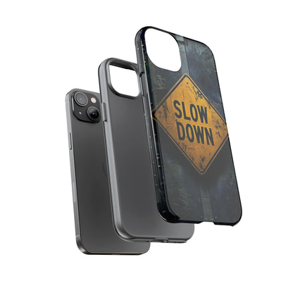 "Slow Down" Mobile Phone Case