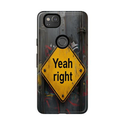 "Yeah, right" Mobile Phone Case